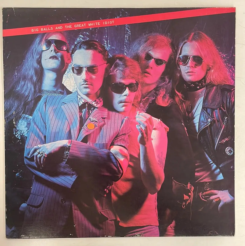 Big Balls and the Great White Idiot - Nova DE 1977 1st press