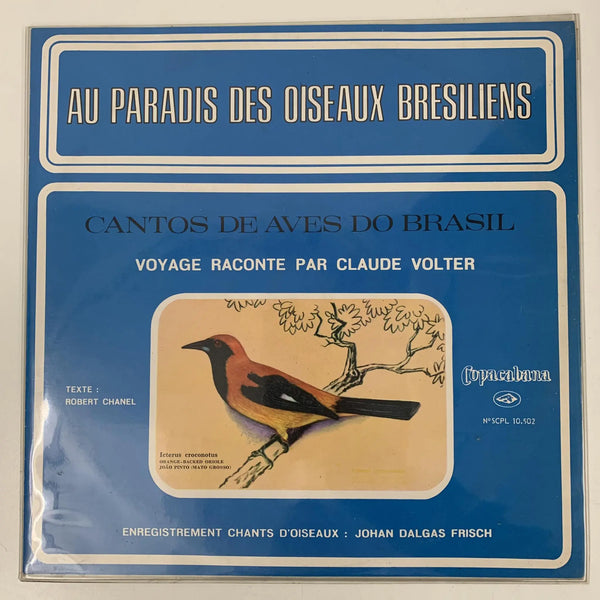 Johan Dalgas Frisch  "Au paradis des oiseaux brésiliens - Cantos de aves do Brasil (voyage raconté par Claude Volter)" (Copacabana, SCLP 10502, 1961, repress from the 60s) NM/NM