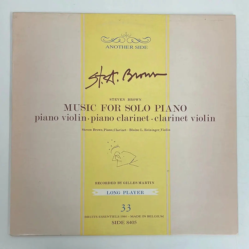 Steven Brown - Music for solo piano/piano violin/piano clarinet/clarinet violin - Another Side BE 1984 1st press NM/NM