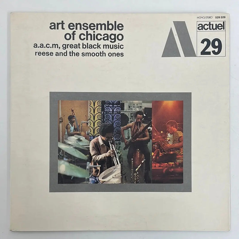 Art Ensemble of Chicago - A.A.C.M. Great Black Music (Reese and the smooth ones) - BYG/Actuel FR 1971 VG+/VG+