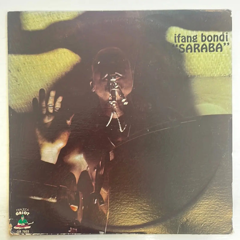Ifang Bondi - Saraba - Disques Griot
