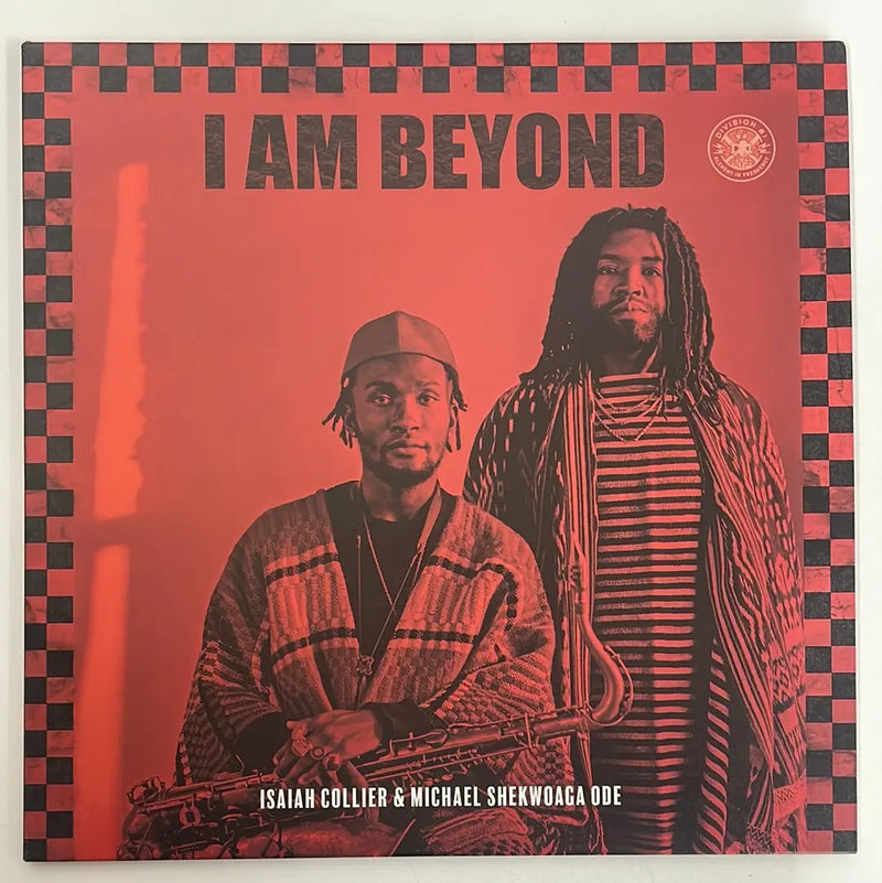 Isaiah Collier & Michael Shekwoaga Ode - I am beyond - Division 81 Records US 2022 1st press NM/NM