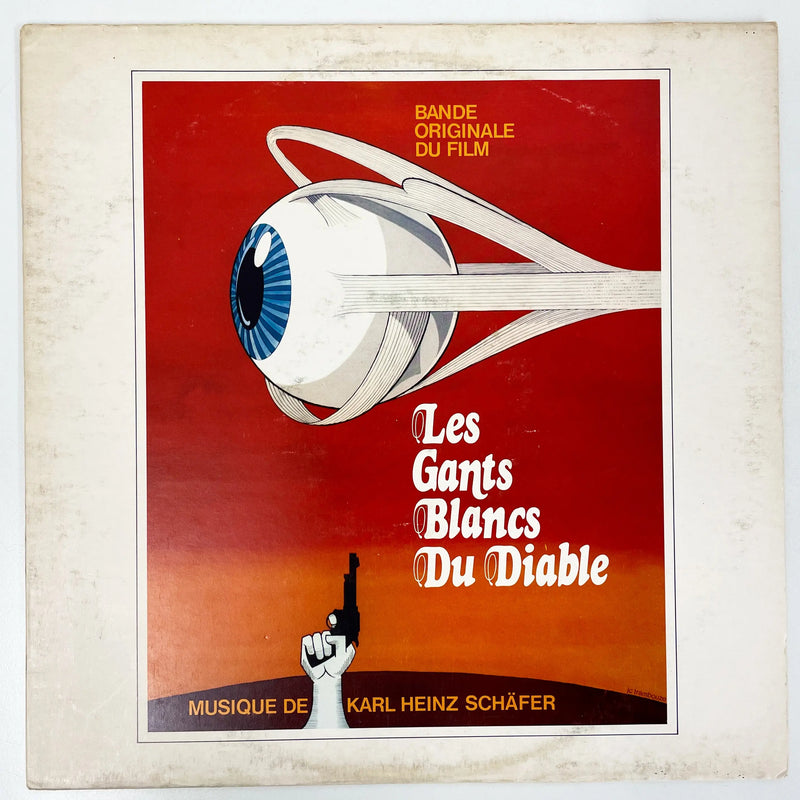 Karl Heinz Schäfer - Les Gants blancs du diable o.s.t. - Eden Roc FR 1973 1st press NM/VG