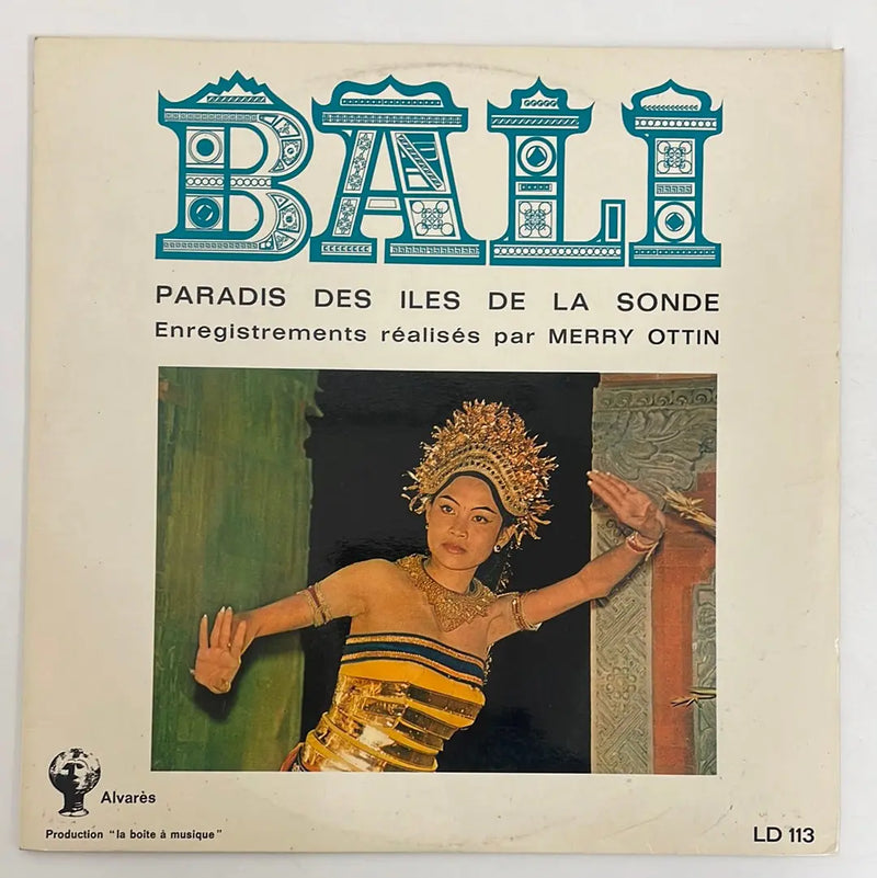 Merry Ottin - Bali: Paradis des îles de la Sonde - Disques Alvarès FR 1974 1st press NM/VG+
