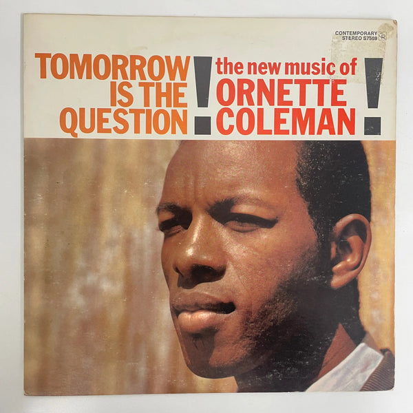 Ornette Coleman - Tomorrow is the question - Contemporary US 1973 VG+/VG+